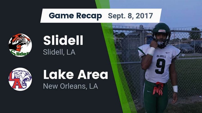 Watch this highlight video of the Slidell (LA) football team in its game Recap: Slidell  vs. Lake Area  2017 on Sep 8, 2017