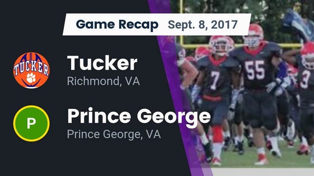 Watch this highlight video of the Tucker (Henrico, VA) football team in its game Recap: Tucker  vs. Prince George  2017 on Sep 8, 2017