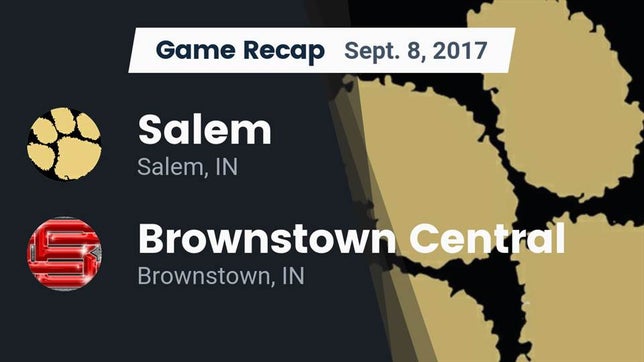 Watch this highlight video of the Salem (IN) football team in its game Recap: Salem  vs. Brownstown Central  2017 on Sep 8, 2017
