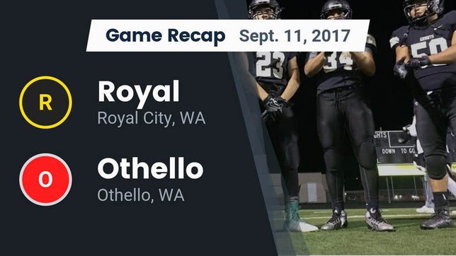 Watch this highlight video of the Royal (Royal City, WA) football team in its game Recap: Royal  vs. Othello  2017 on Sep 11, 2017
