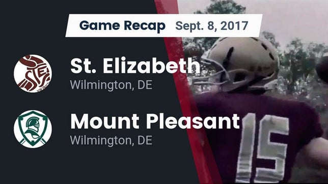 Watch this highlight video of the St. Elizabeth (Wilmington, DE) football team in its game Recap: St. Elizabeth  vs. Mount Pleasant  2017 on Sep 9, 2017