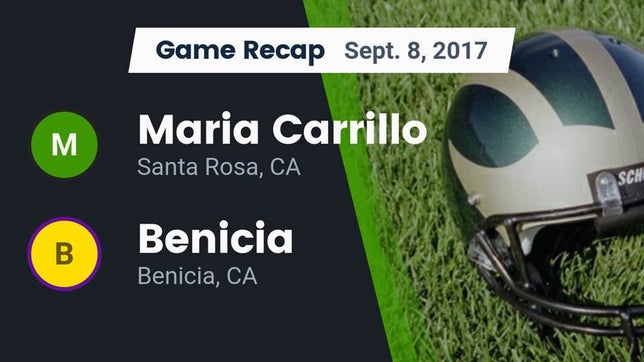 Watch this highlight video of the Maria Carrillo (Santa Rosa, CA) football team in its game Recap: Maria Carrillo  vs. Benicia  2017 on Sep 8, 2017