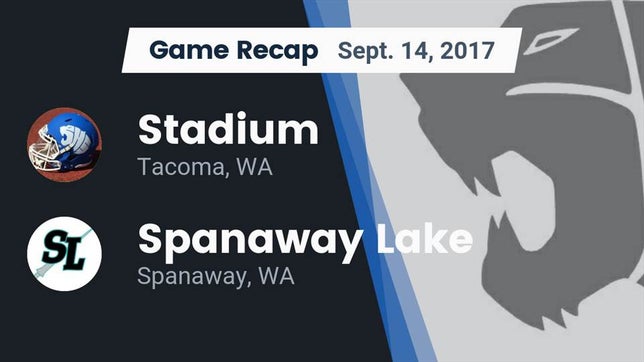 Watch this highlight video of the Stadium (Tacoma, WA) football team in its game Recap: Stadium  vs. Spanaway Lake  2017 on Sep 14, 2017