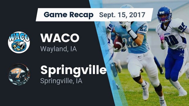 Watch this highlight video of the WACO (Wayland, IA) football team in its game Recap: WACO  vs. Springville  2017 on Sep 15, 2017