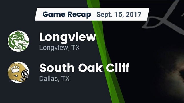 Watch this highlight video of the Longview (TX) football team in its game Recap: Longview  vs. South Oak Cliff  2017 on Sep 15, 2017