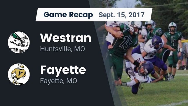 Watch this highlight video of the Westran (Huntsville, MO) football team in its game Recap: Westran  vs. Fayette  2017 on Sep 15, 2017