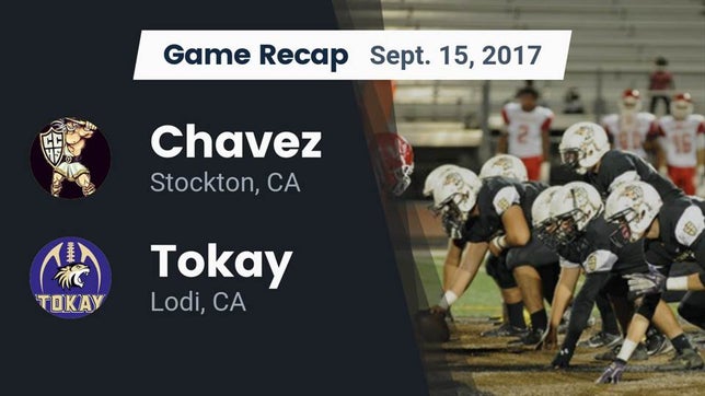 Watch this highlight video of the Chavez (Stockton, CA) football team in its game Recap: Chavez  vs. Tokay  2017 on Sep 15, 2017