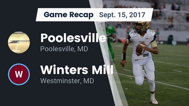 Watch this highlight video of the Poolesville (MD) football team in its game Recap: Poolesville  vs. Winters Mill  2017 on Sep 15, 2017