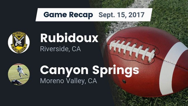 Watch this highlight video of the Rubidoux (Jurupa Valley, CA) football team in its game Recap: Rubidoux  vs. Canyon Springs  2017 on Sep 15, 2017