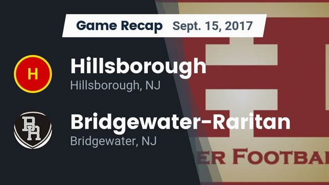 Watch this highlight video of the Hillsborough (NJ) football team in its game Recap: Hillsborough  vs. Bridgewater-Raritan  2017 on Sep 15, 2017