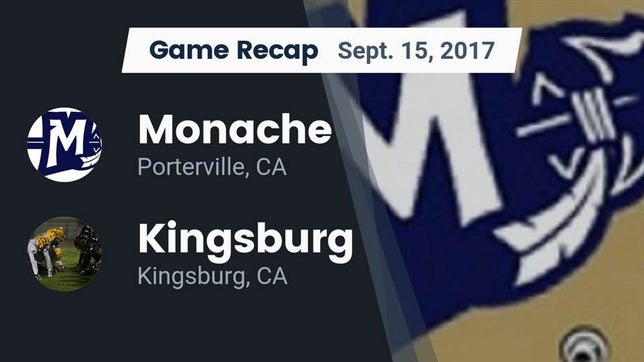 Watch this highlight video of the Monache (Porterville, CA) football team in its game Recap: Monache  vs. Kingsburg  2017 on Sep 15, 2017