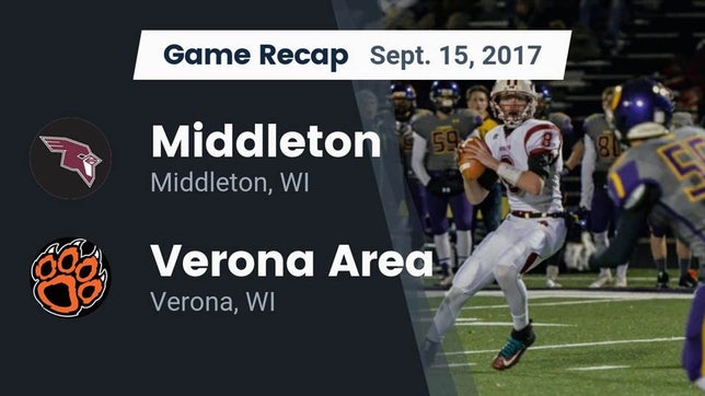 Watch this highlight video of the Middleton (WI) football team in its game Recap: Middleton  vs. Verona Area  2017 on Sep 15, 2017