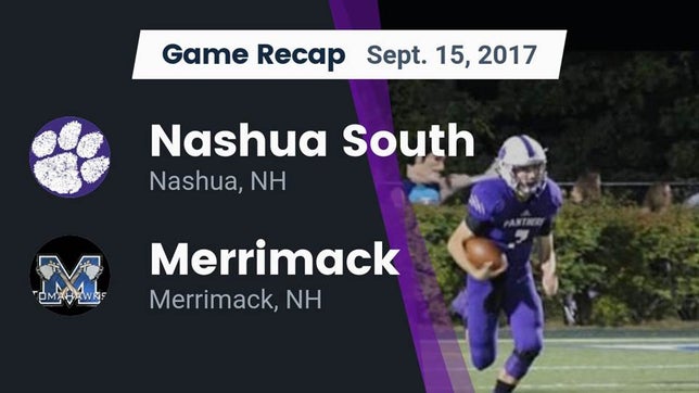 Watch this highlight video of the Nashua South (Nashua, NH) football team in its game Recap: Nashua  South vs. Merrimack  2017 on Sep 15, 2017