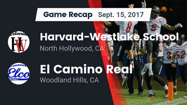 Watch this highlight video of the Harvard-Westlake (Studio City, CA) football team in its game Recap: Harvard-Westlake School vs. El Camino Real  2017 on Sep 15, 2017