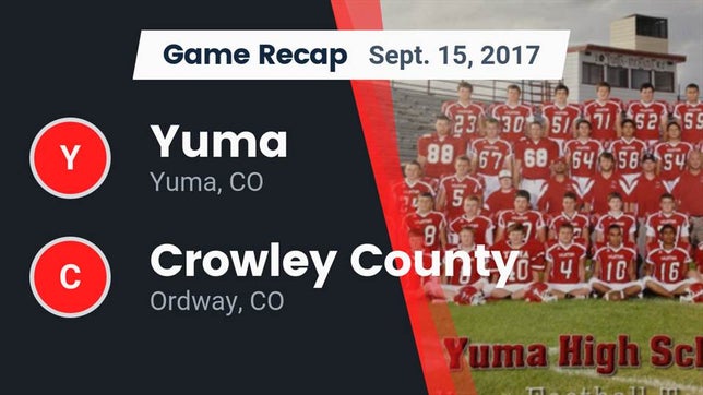 Watch this highlight video of the Yuma (CO) football team in its game Recap: Yuma  vs. Crowley County  2017 on Sep 15, 2017