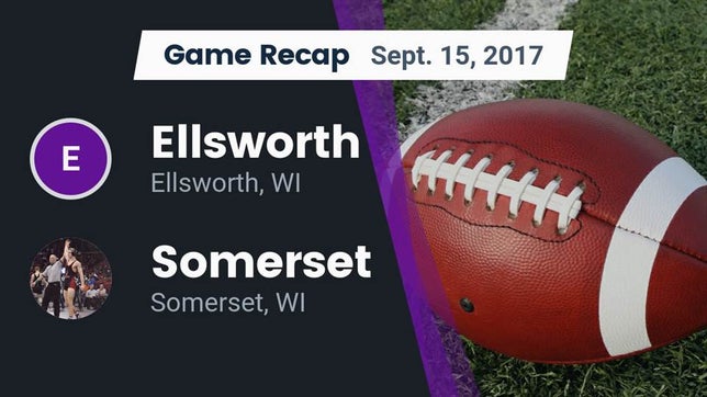 Watch this highlight video of the Ellsworth (WI) football team in its game Recap: Ellsworth  vs. Somerset  2017 on Sep 15, 2017
