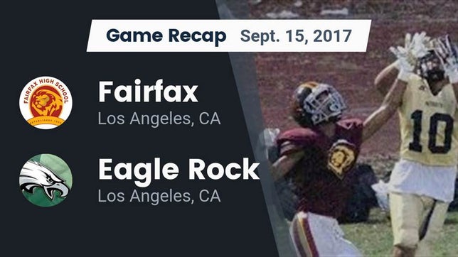 Watch this highlight video of the Fairfax (Los Angeles, CA) football team in its game Recap: Fairfax vs. Eagle Rock  2017 on Sep 22, 2017