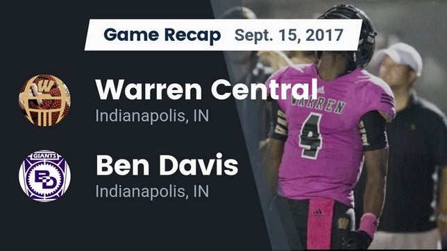 Watch this highlight video of the Warren Central (Indianapolis, IN) football team in its game Recap: Warren Central  vs. Ben Davis  2017 on Sep 15, 2017