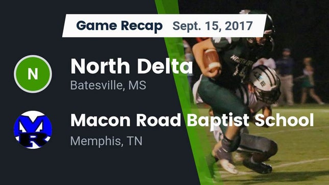 Watch this highlight video of the North Delta (Batesville, MS) football team in its game Recap: North Delta  vs. Macon Road Baptist School 2017 on Sep 15, 2017
