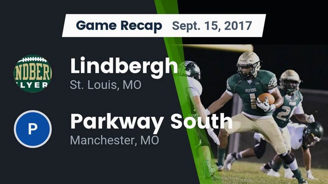 Watch this highlight video of the Lindbergh (St. Louis, MO) football team in its game Recap: Lindbergh  vs. Parkway South  2017 on Sep 15, 2017
