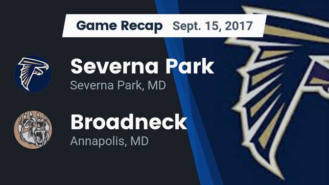 Watch this highlight video of the Severna Park (MD) football team in its game Recap: Severna Park  vs. Broadneck  2017 on Sep 15, 2017