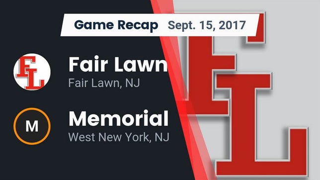 Watch this highlight video of the Fair Lawn (NJ) football team in its game Recap: Fair Lawn  vs. Memorial  2017 on Sep 15, 2017