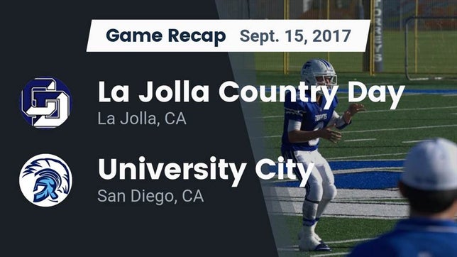 Watch this highlight video of the La Jolla Country Day (La Jolla, CA) football team in its game Recap: La Jolla Country Day  vs. University City  2017 on Sep 15, 2017