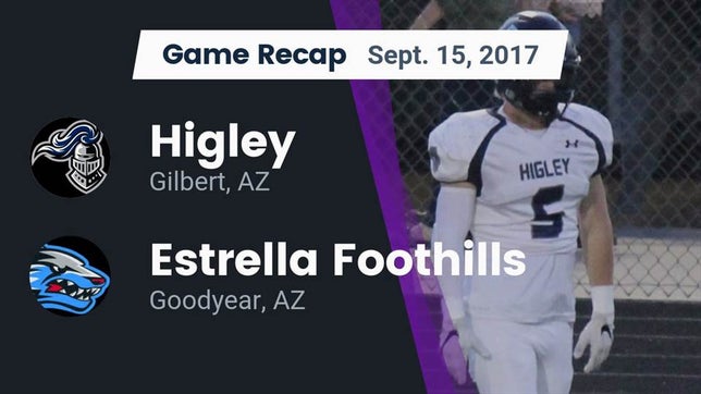 Watch this highlight video of the Higley (Gilbert, AZ) football team in its game Recap: Higley  vs. Estrella Foothills  2017 on Sep 15, 2017