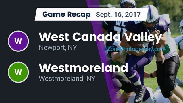 Watch this highlight video of the West Canada Valley (Newport, NY) football team in its game Recap: West Canada Valley  vs. Westmoreland  2017 on Sep 16, 2017