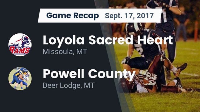 Watch this highlight video of the Loyola-Sacred Heart (Missoula, MT) football team in its game Recap: Loyola Sacred Heart  vs. Powell County  2017 on Sep 8, 2017