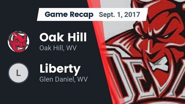 Watch this highlight video of the Oak Hill (WV) football team in its game Recap: Oak Hill  vs. Liberty  2017 on Sep 1, 2017