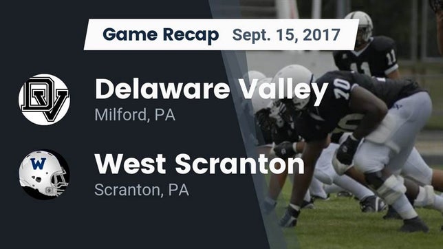 Watch this highlight video of the Delaware Valley (Milford, PA) football team in its game Recap: Delaware Valley  vs. West Scranton  2017 on Sep 15, 2017