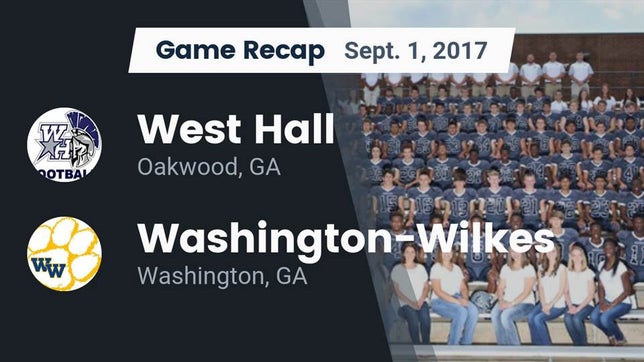Watch this highlight video of the West Hall (Oakwood, GA) football team in its game Recap: West Hall  vs. Washington-Wilkes  2017 on Sep 1, 2017