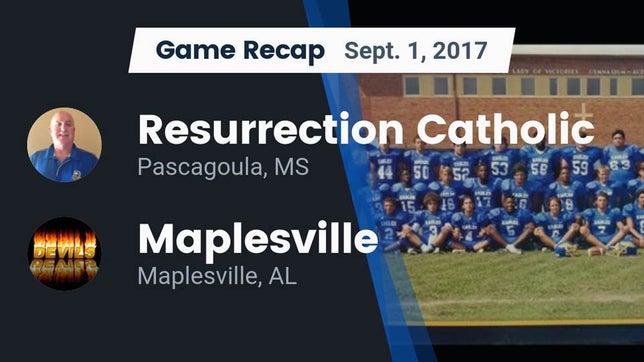 Watch this highlight video of the Resurrection Catholic (Pascagoula, MS) football team in its game Recap: Resurrection Catholic  vs. Maplesville  2017 on Sep 1, 2017