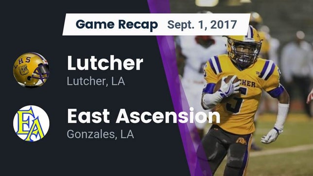 Watch this highlight video of the Lutcher (LA) football team in its game Recap: Lutcher  vs. East Ascension  2017 on Sep 1, 2017