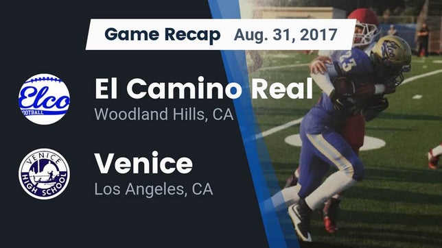 Watch this highlight video of the El Camino Real (Woodland Hills, CA) football team in its game Recap: El Camino Real  vs. Venice  2017 on Aug 31, 2017