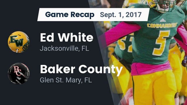 Watch this highlight video of the ED White (Jacksonville, FL) football team in its game Recap: Ed White  vs. Baker County  2017 on Sep 1, 2017