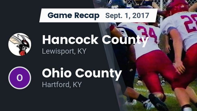 Watch this highlight video of the Hancock County (Lewisport, KY) football team in its game Recap: Hancock County  vs. Ohio County  2017 on Sep 1, 2017