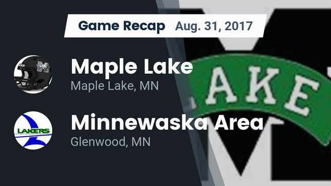 Watch this highlight video of the Maple Lake (MN) football team in its game Recap: Maple Lake  vs. Minnewaska Area  2017 on Aug 31, 2017