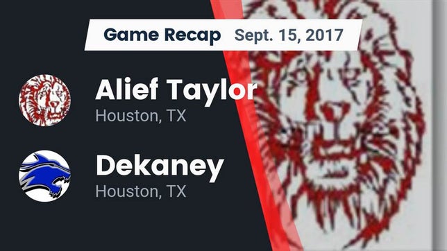 Watch this highlight video of the Alief Taylor (Houston, TX) football team in its game Recap: Alief Taylor  vs. Dekaney  2017 on Sep 15, 2017