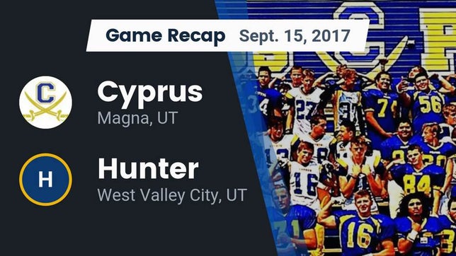 Watch this highlight video of the Cyprus (Magna, UT) football team in its game Recap: Cyprus  vs. Hunter  2017 on Sep 15, 2017