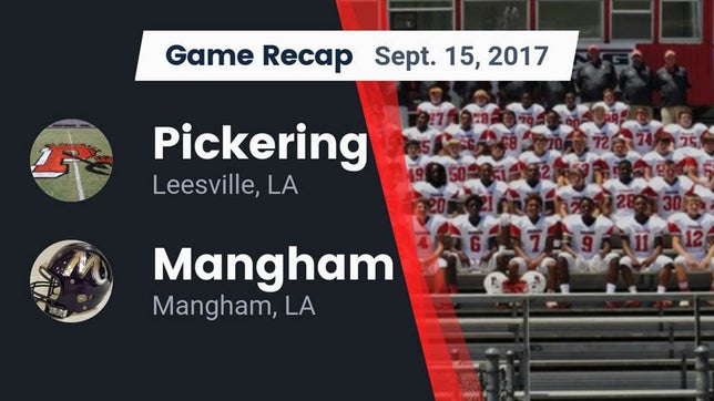 Watch this highlight video of the Pickering (Leesville, LA) football team in its game Recap: Pickering  vs. Mangham  2017 on Sep 15, 2017