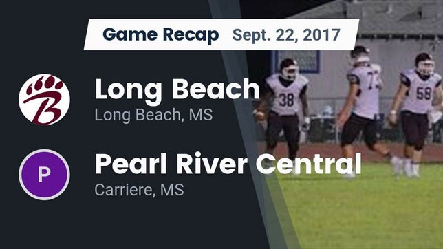 Watch this highlight video of the Long Beach (MS) football team in its game Recap: Long Beach  vs. Pearl River Central  2017 on Sep 29, 2017