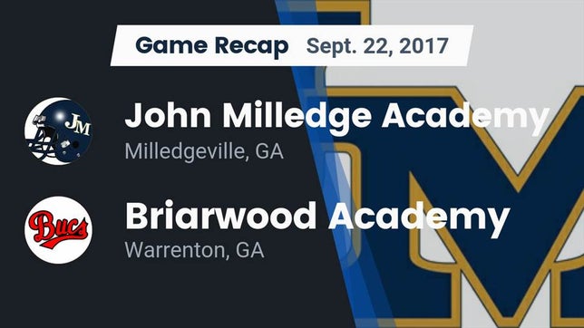 Watch this highlight video of the John Milledge Academy (Milledgeville, GA) football team in its game Recap: John Milledge Academy  vs. Briarwood Academy  2017 on Sep 22, 2017