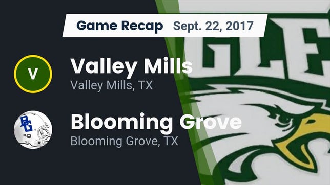 Watch this highlight video of the Valley Mills (TX) football team in its game Recap: Valley Mills  vs. Blooming Grove  2017 on Sep 22, 2017