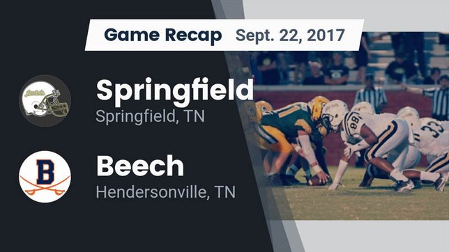Watch this highlight video of the Springfield (TN) football team in its game Recap: Springfield  vs. Beech  2017 on Sep 22, 2017