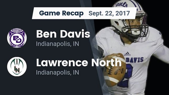 Watch this highlight video of the Ben Davis (Indianapolis, IN) football team in its game Recap: Ben Davis  vs. Lawrence North  2017 on Sep 22, 2017