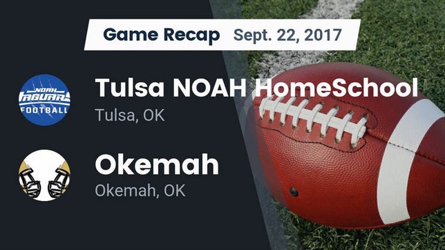 Watch this highlight video of the Tulsa NOAH HomeSchool (Tulsa, OK) football team in its game Recap: Tulsa NOAH HomeSchool  vs. Okemah  2017 on Sep 22, 2017