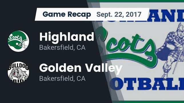 Watch this highlight video of the Highland (Bakersfield, CA) football team in its game Recap: Highland  vs. Golden Valley  2017 on Sep 22, 2017