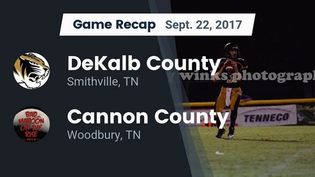 Watch this highlight video of the DeKalb County (Smithville, TN) football team in its game Recap: DeKalb County  vs. Cannon County  2017 on Sep 22, 2017